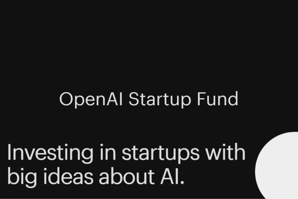 OpenAI Startup Fund raises $15 million in early-stage startup investments
