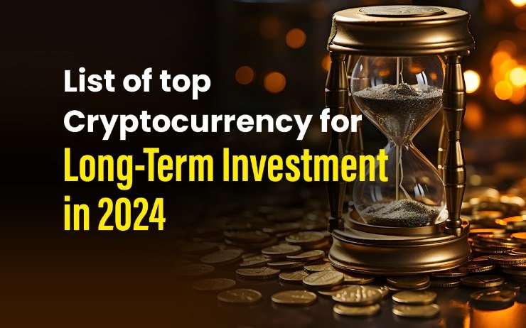 The 5 best cryptocurrencies for long-term investment in 2024